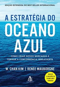 a estratégia oceano azul W. Chan e Kim Renée Mauborgne